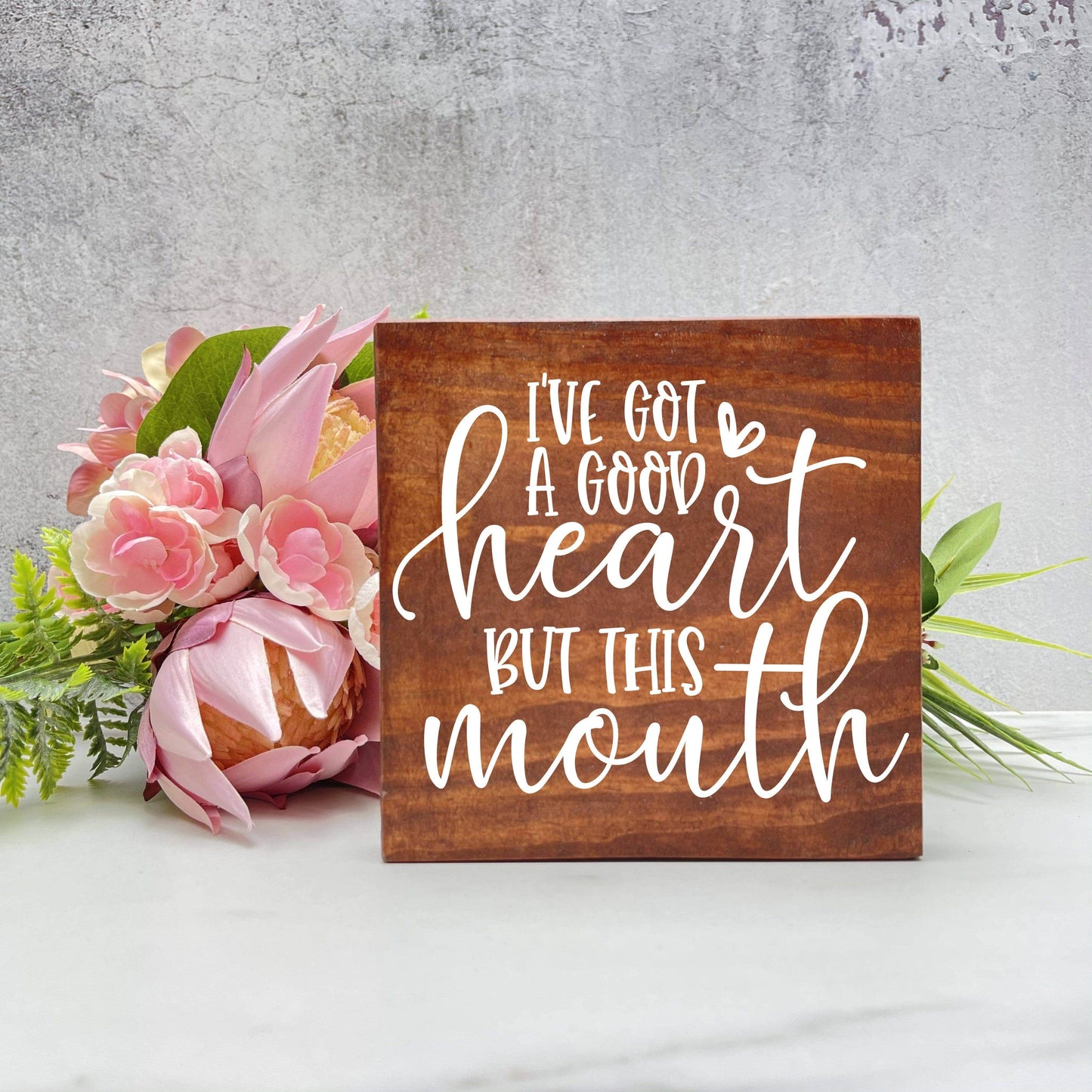I've got a good Heart, But this Mouth wood sign, quote sign, rustic decor, home decor
