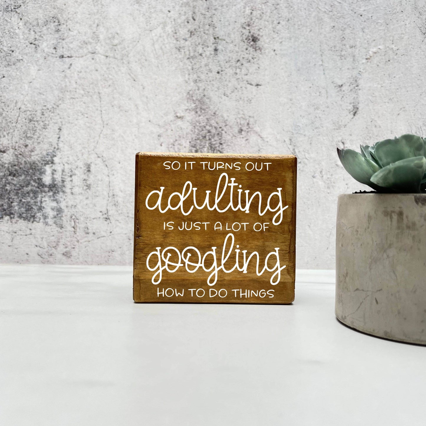 So it turns out Adulting is Just a lot of Googling wood sign, quote sign, rustic decor, home decor