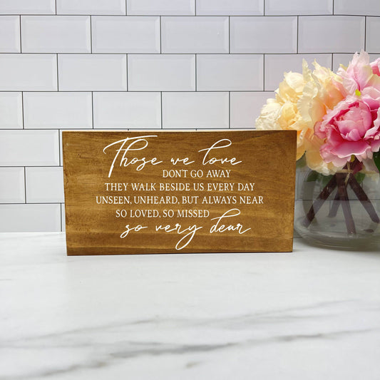 Those we love Don't go Away wood sign, quote sign, rustic decor, home decor
