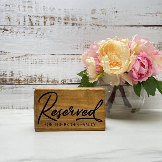 Reserved for the Bride - Wedding Wood Sign