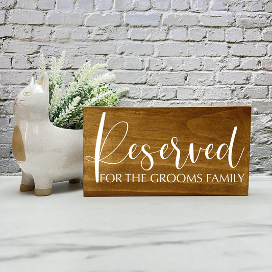 Reserved for the groom - Wedding Wood Sign