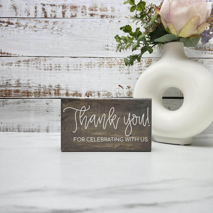 Thank you for celebrating with us - Wedding Wood Sign