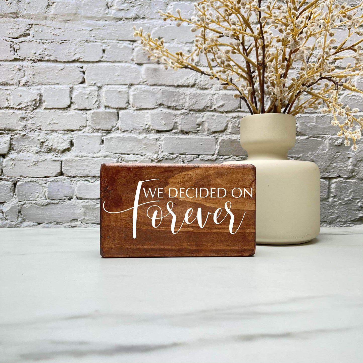 We decided on forever - Wedding Wood Sign