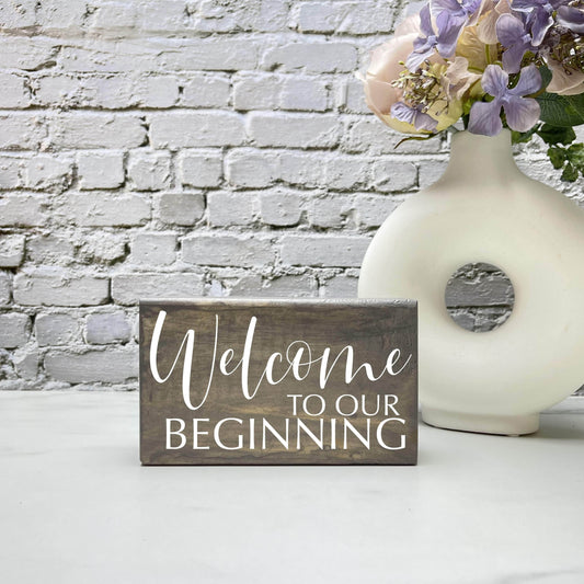 Welcome to our beginning - Wedding Wood Sign