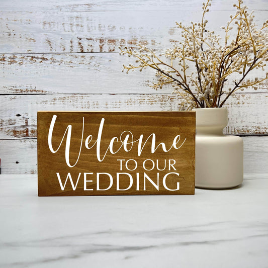 Welcome to our wedding - Wedding Wood Sign