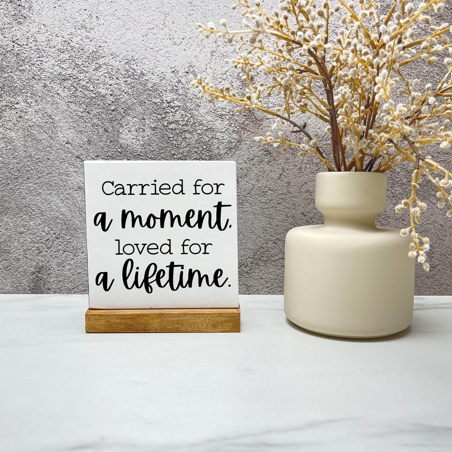 Carried for a moment, loved for a life time wood sign, farmhouse sign, rustic decor, home decor