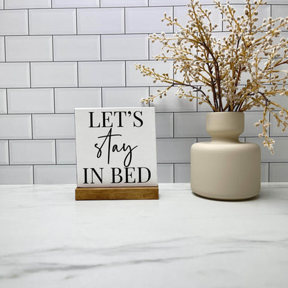 Lets stay in bed wood sign, love sign, couples gift sign, quote sign, home decor