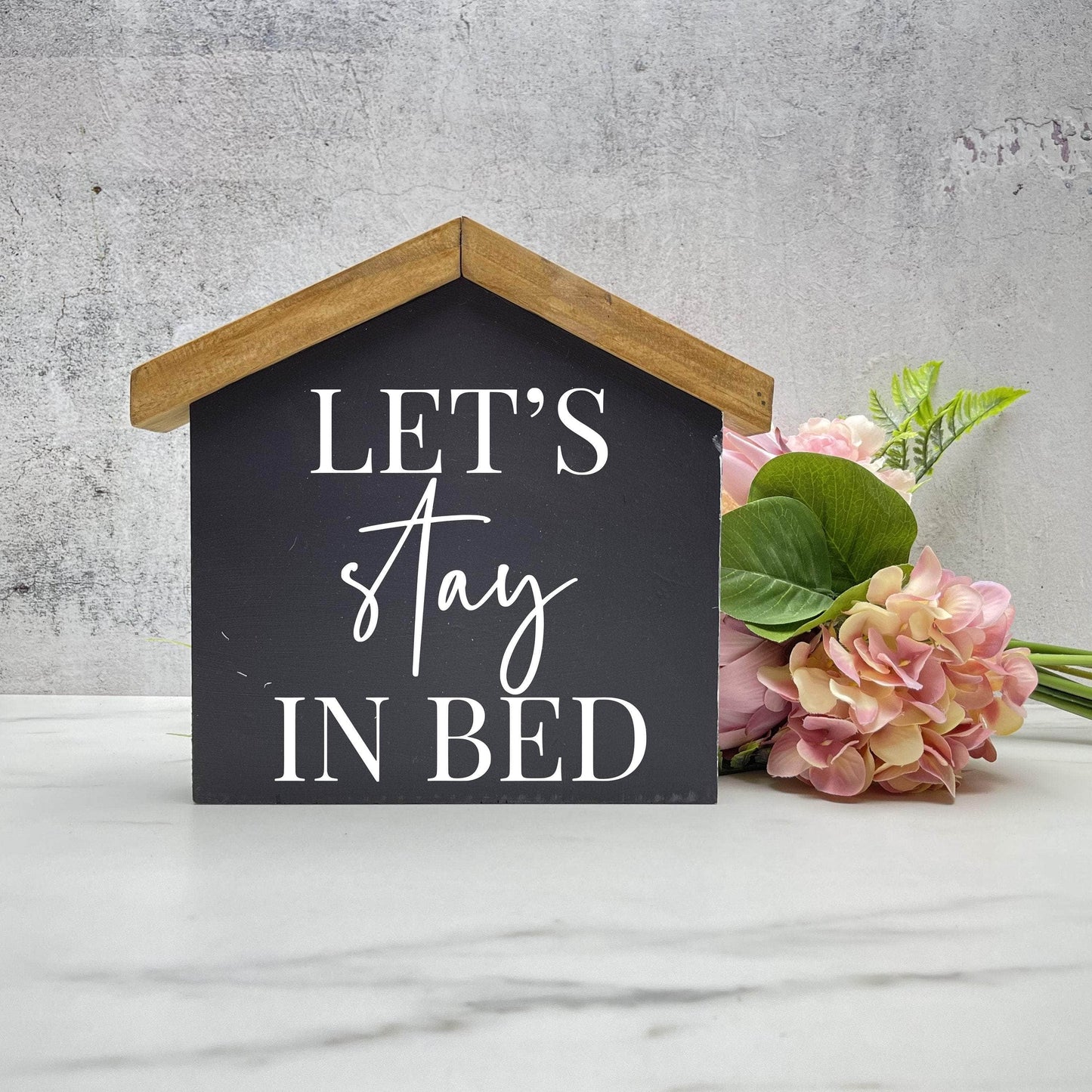 Lets stay in bed House wood sign, love sign, couples gift sign, quote sign, home decor