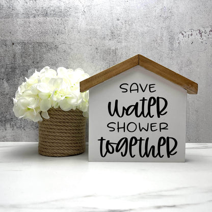 Save water, shower together Bathroom house wood sign decor