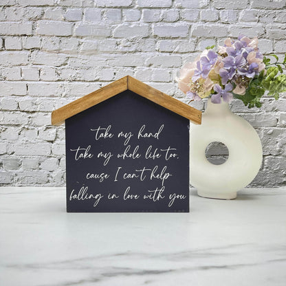 Take my hand, take my whole life too House wood sign, love sign, couples gift sign, quote sign, home decor