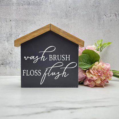Wash Brush Floss Flush Bathroom house wood sign decor