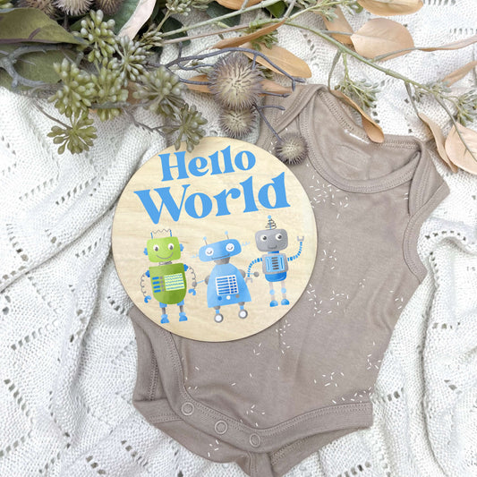 Hello World sign, baby announcement disc, Robotics, robot nursery, boys robot room