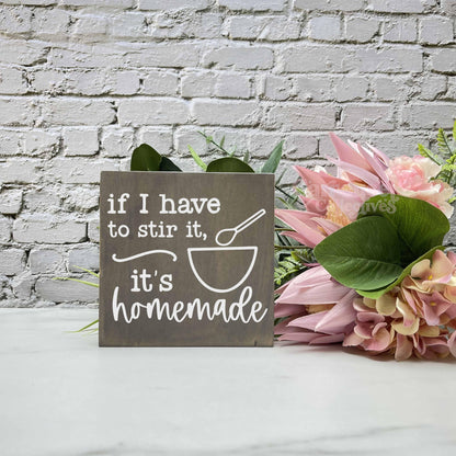 If I have to stir it, kitchen wood sign, kitchen decor, home decor