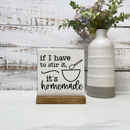 If I have to stir it sign, kitchen wood sign, kitchen decor, home decor