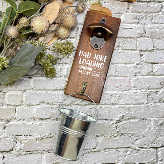 Dad joke loading bottle opener sign, Australian ironbark hardwood sign