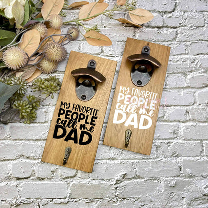 Favorite people call me dad bottle opener sign, Australian ironbark hardwood sign