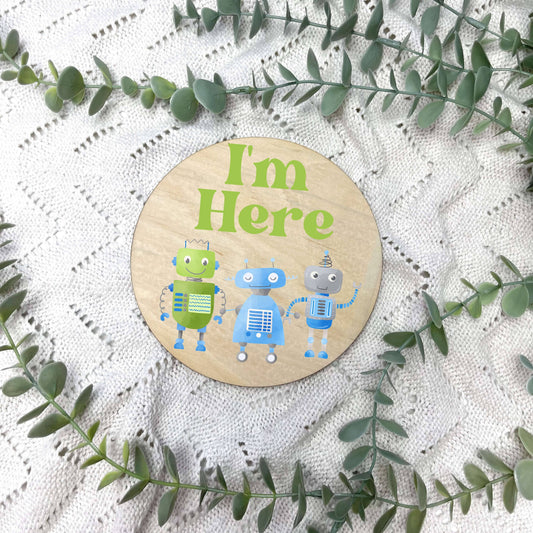 I'm here sign, baby announcement disc, Robotics, robot nursery, boys robot room