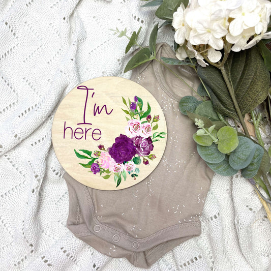 I'm here sign, baby announcement disc, floral nursery, flowers, girls room