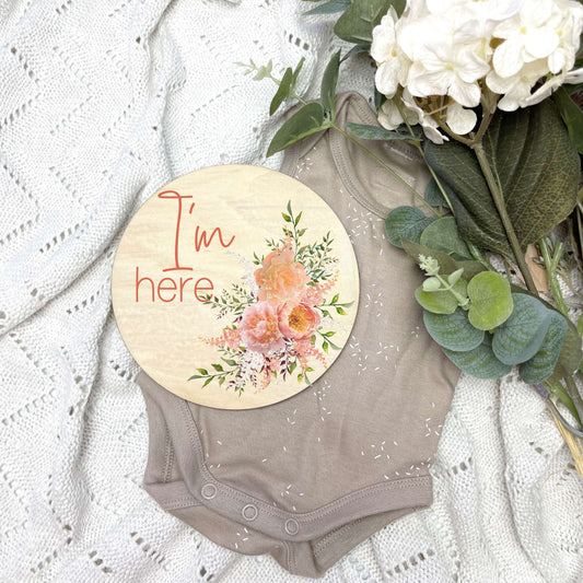 I'm here sign, baby announcement disc, floral nursery, flowers, girls room