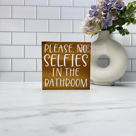 Please no selfies Bathroom Wood Sign, Bathroom Decor, Home Decor