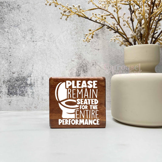 Please remain seated, Bathroom Wood Sign, Bathroom Decor, Home Decor