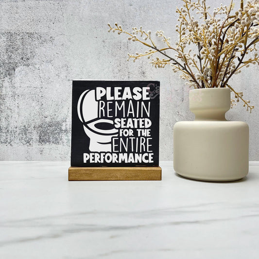 Please remain seated wood sign, bathroom wood sign, bathroom decor