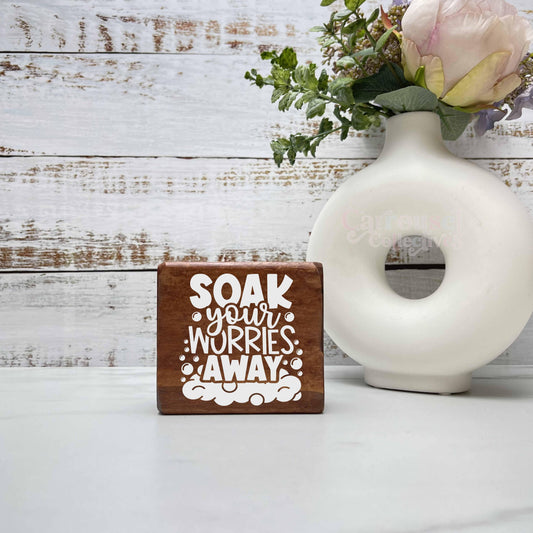 Soak your worries away, Bathroom Wood Sign, Bathroom Decor, Home Decor