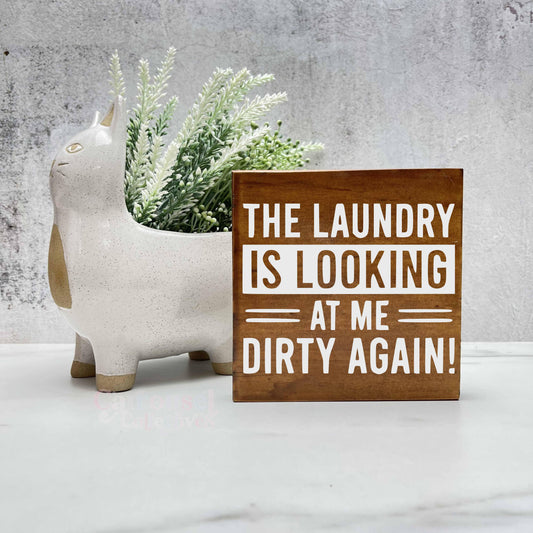 Laundry is looking dirty again, laundry wood sign, laundry decor, home decor