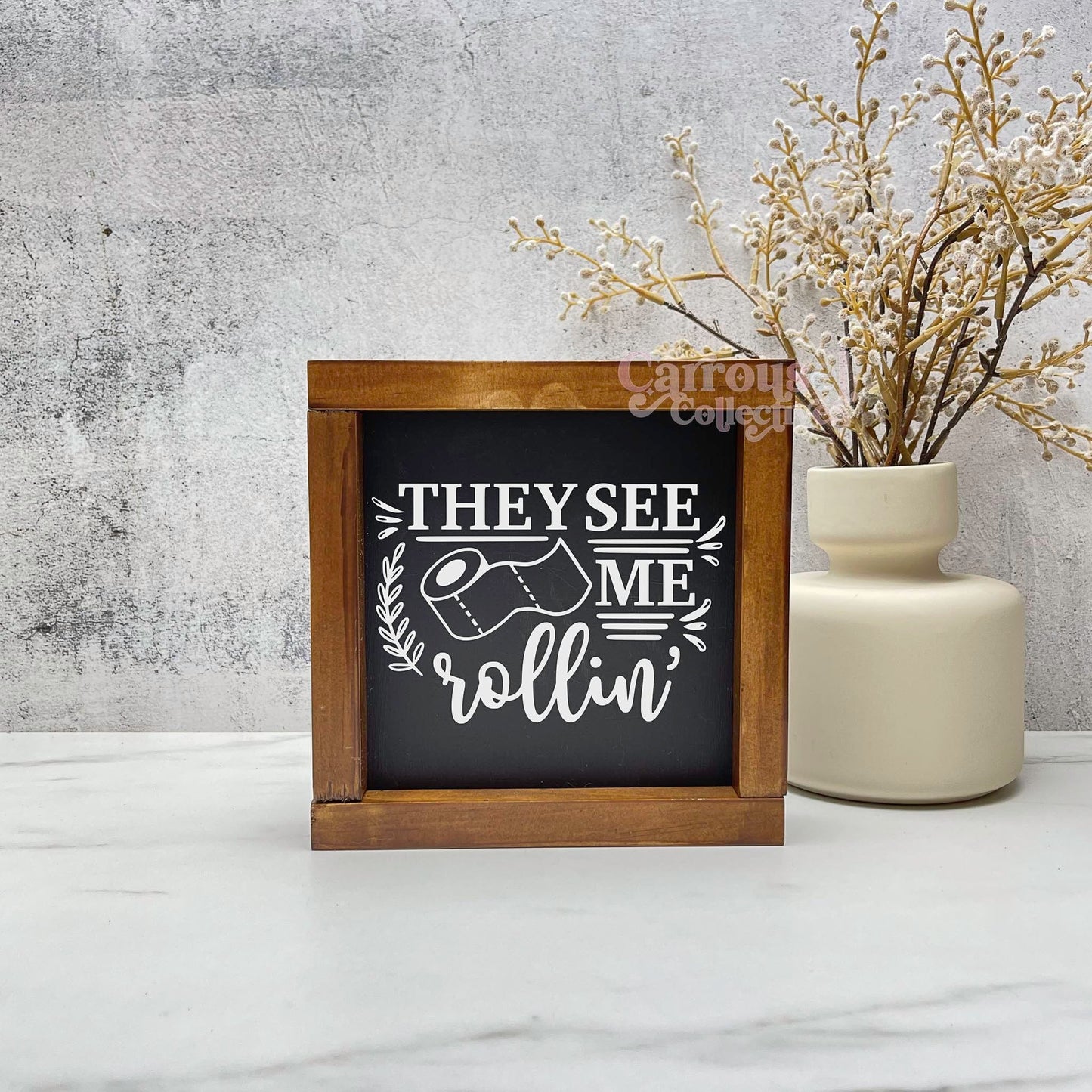 They see me rollin' framed bathroom wood sign, bathroom decor, home decor