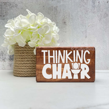 Thinking Chair, Bathroom Wood Sign, Bathroom Decor, Home Decor