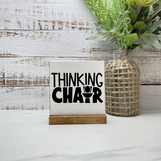 Thinking chair wood sign, bathroom wood sign, bathroom decor