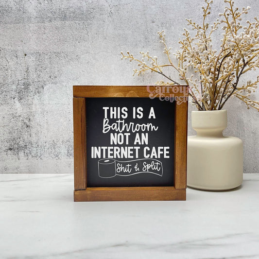 This is not an internet cafe framed bathroom wood sign, bathroom decor, home decor