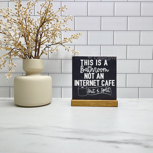 This is not an internet cafe wood sign, bathroom wood sign, bathroom decor